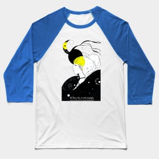 The Fairy Tale: A Little Daylight - Based on the Book by George Macdonald Baseball T-Shirt